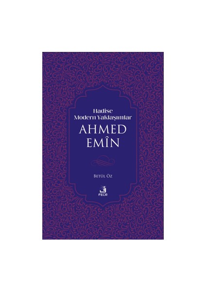 Hadise Modern Yaklaşımlar Ahmed Emiin - Betül Öz
