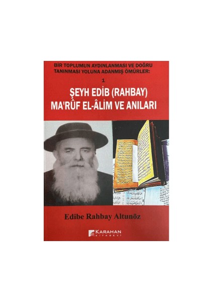 Şeyh Edib (Rahbay) Ma'rüf El-Alim ve Anıları - Edibe Rahbay Altunöz