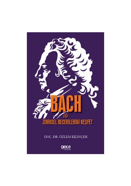 Bach ile Zihinsel Becerilerini Keşfet - Özlem Kılınçer