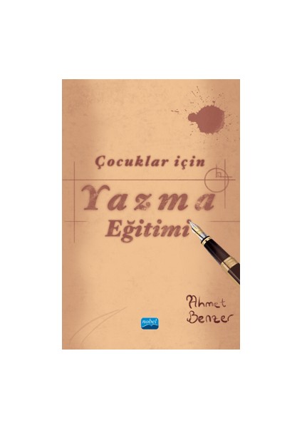 Çocuklar İçin Yazma Eğitimi - Ahmet Benzer