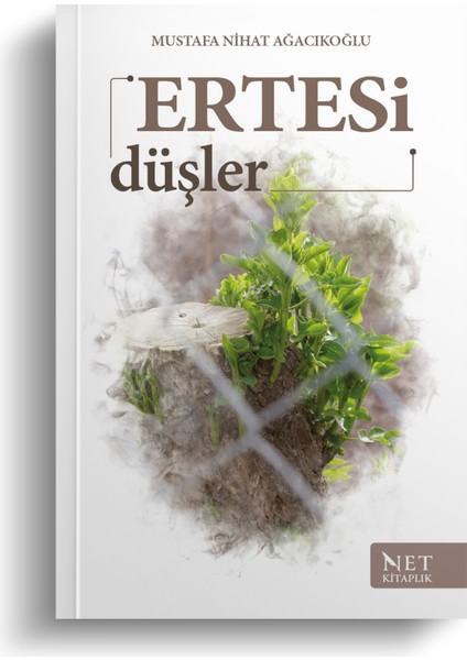 Ertesi Düşler Mustafa - Nihat Ağacıkoğlu