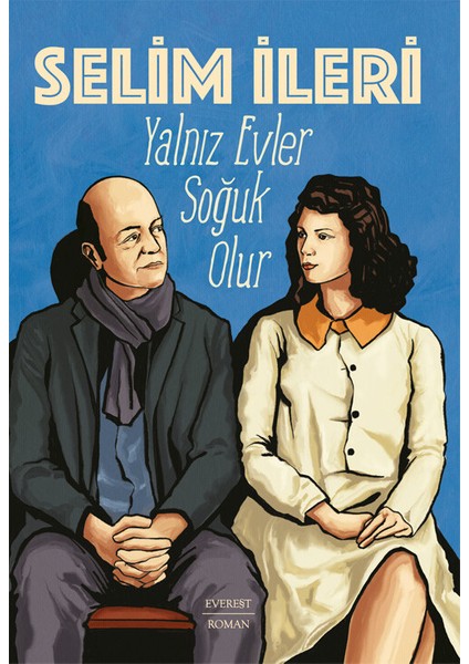 Yalnız Evler  Soğuk Olur - Selim Ileri