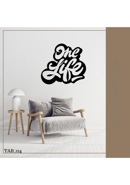 One Life Duvar Dekoru Tablo