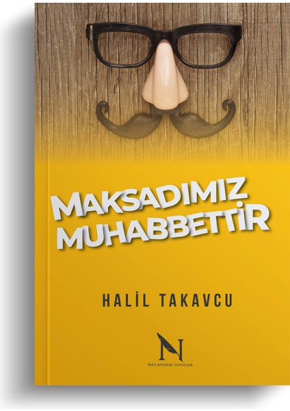 Maksadımız Muhabbettir - Halil Takavcu