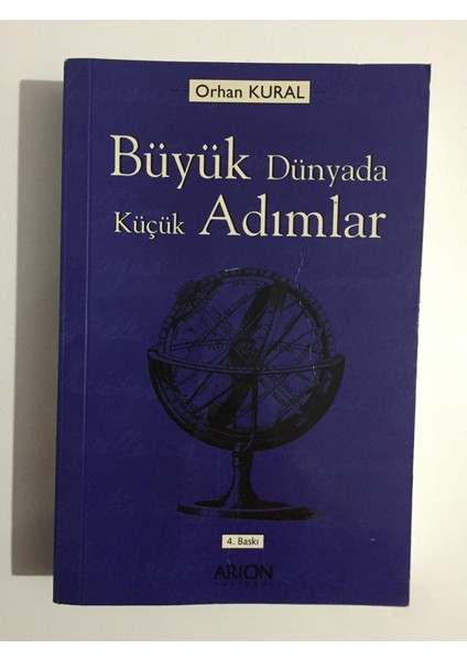 Büyük Dünyada Küçük Adımlar - Prof. Dr. Orhan Kural