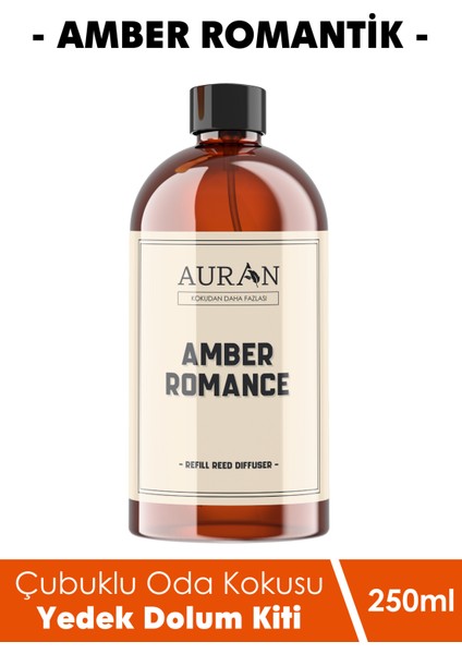 Amber Romantik Yedek Çubuklu Oda Ve Ortam Kokusu Esansı Yedek Dolum Şişe Amber Romantic 250ml