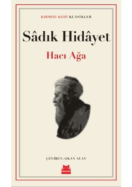 Hacı Ağa - Sadık Hidayet