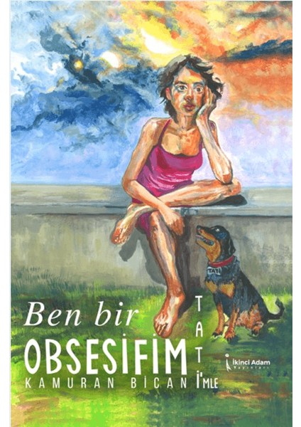 Ben Bir Obsesifim Tati’mle - Kamuran Bican