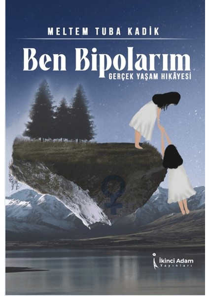Ben Bipolarım - Meltem Tuba Kadik