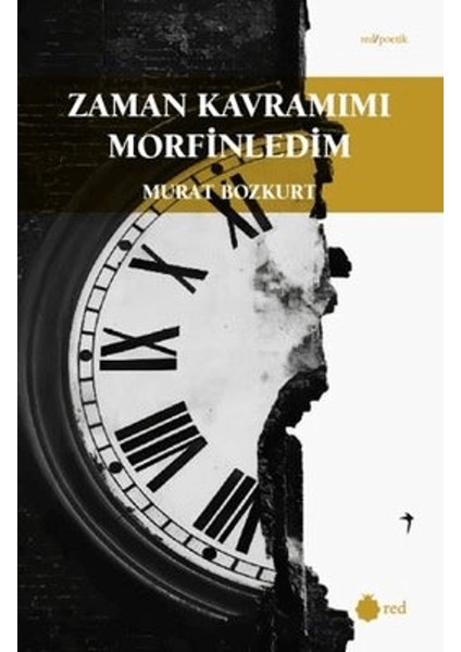 Zaman Kavramımı Morfinledim - Murat Bozkurt