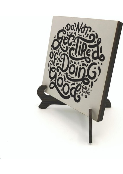 Galatyalılar 6:9 Ayetibaskılı Mdf Masaüstlük