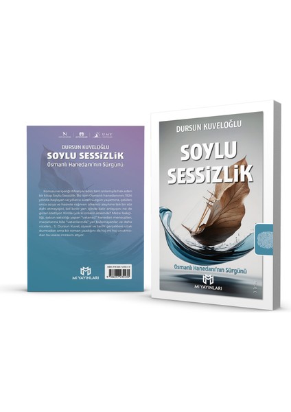 Soylu Sessizlik Osmanlı Hanedanı’nın Sürgünü - Dursun Kuveloğlu