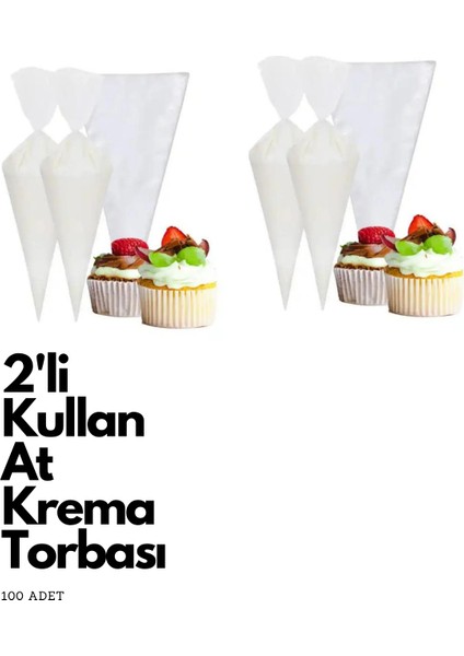 Kullan At Krema Sıkma Torbası Seti - 100 Adet ( 2 Paket )