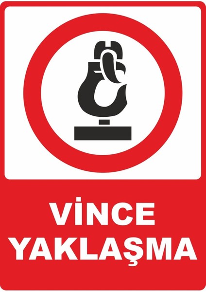Vince Yaklaşma Pvc Plakalı Uyarı Levhası Dekota Dijital Uv Sticker 25X35
