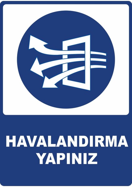 Havalandırma Yapınız Pvc Plakalı Uyarı Levhası Dekota Dijital Uv Sticker 25X35