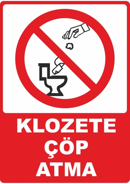 Klozete Çöp Atma Pvc Plakalı Uyarı Levhası Dekota Dijital Uv Sticker 25X35