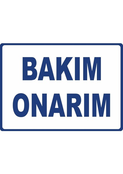 Bakım Onarım Pvc Plakalı Uyarı Levhası Dekota Dijital Uv Sticker 17.5X12.5