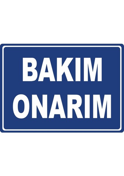 Bakım Onarım #2 Pvc Plakalı Uyarı Levhası Dekota Dijital Uv Sticker 17.5X12.5