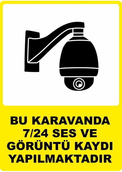 Karavanda 7/24 Ses ve Görüntü Kaydı #2 Dijital Uv Folyo Baskı Uyarı Etiket Sticker 12.5X17.5