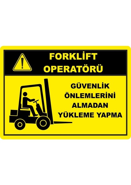 Forklift Operatörü Dijital Uv Folyo Yapışkanlı Baskı Uyarı Etiket Yapıştırma Sticker 17.5X12.5 cm