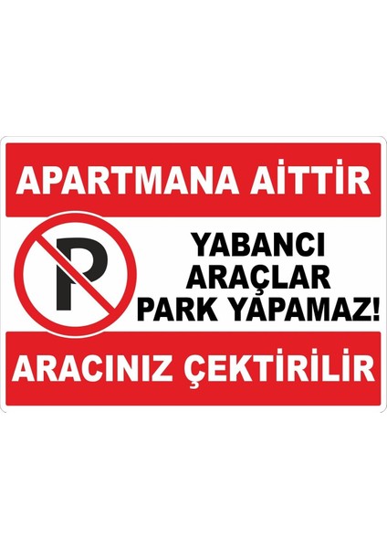 Yabancı Araçlar Park Yapamaz Dijital Uv Folyo Baskı Uyarı Etiket Yapıştırma Sticker 17.5X12.5 cm