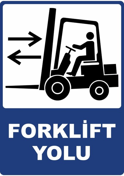 Forklift Yolu Dijital Pvc Plakalı Uyarı Levhası Dekota Dijital Uv Baskı Yapışkanlı 12.5X17.5 cm