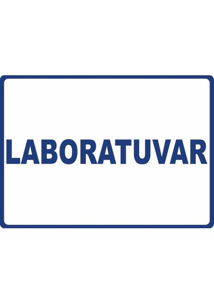 Laboratuvar Pvc Plakalı Uyarı Levhası Dekota Dijital Uv Baskı Yapışkanlı 35X25 cm