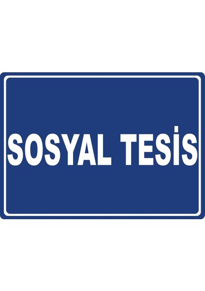 Sosyal Tesis Pvc Plakalı Uyarı Levhası Dekota Dijital Uv Baskı Yapışkanlı 35X25 cm