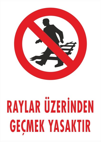 Raylar Üzerinden Geçmek Yasaktır Dijital Uv Folyo Baskı Uyarı Etiket Yapıştırma Sticker 12.5X17.5