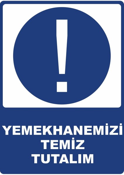 Yemekhanemizi Temiz Tutalım Dijital Uv Folyo Yapışkanlı Baskı Uyarı Etiket Sticker 12.5X17.5