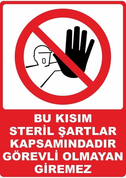 Steril Şartlar Görevli Olmayan Giremez Dijital Uv Folyo Baskı Uyarı Etiket Sticker 12.5X17.5