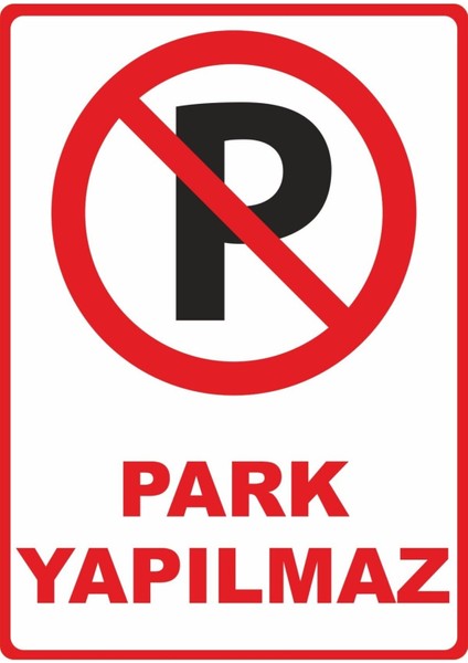 Park Yapılmaz Dijital Uv Folyo Baskı Uyarı Etiket Yapıştırma Sticker 50X70 cm