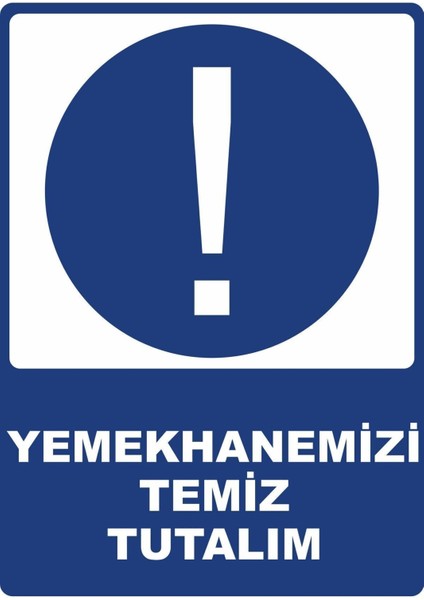 Temiz Tutalım Dijital Pvc Uyarı Levhası Dekota Dijital Uv Baskı Yapışkanlı 12.5X17.5