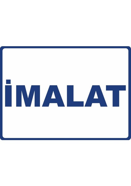 Imalat Pvc Plakalı Uyarı Levhası Dekota Dijital Uv Baskı Yapışkanlı 17.5X12.5 cm
