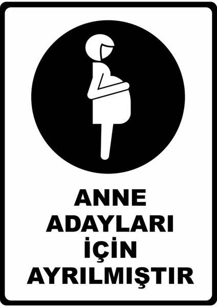 Anne Adayları Için Ayrılmıştır Pvc Plakalı Uyarı Levhası Dekota Dijital Uv Baskı Yapışkanlı 25X35 cm