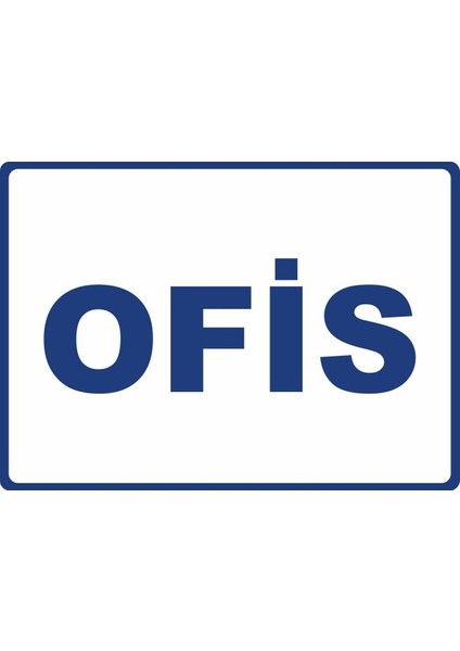 Ofis Pvc Plakalı Uyarı Levhası Dekota Dijital Uv Baskı Yapışkanlı 35X25 cm