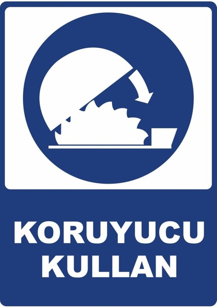 Koruyucu Kullan Dijital Pvc Plakalı Uyarı Levhası Dekota Dijital Uv Baskı Yapışkanlı 25X35 cm