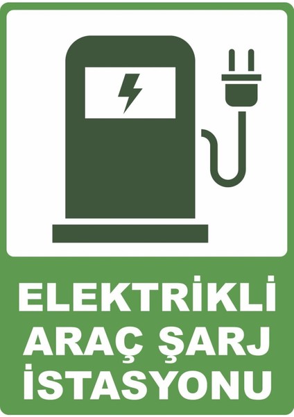Elektrikli Araç Şarj Istasyonu Pvc Plakalı Uyarı Levhası Dekota Dijital Baskı Yapışkan 12.5X17.5