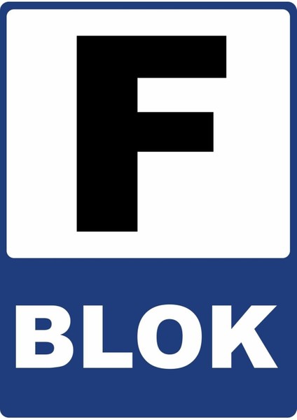 F Blok Pvc Plakalı Uyarı Levhası Dekota Dijital Uv Baskı Yapışkanlı 12.5X17.5 cm