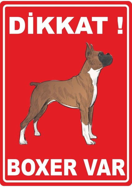 Dikkat Boxer Var Pvc Plakalı Uyarı Levhası Dekota Dijital Uv Baskı Yapışkanlı 12.5X17.5 cm