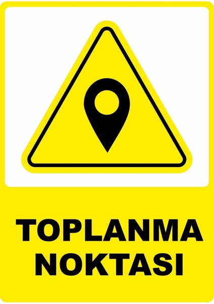 Toplanma Noktası Pvc Plakalı Uyarı Levhası Dekota Dijital Uv Baskı Yapışkanlı 25X35 cm