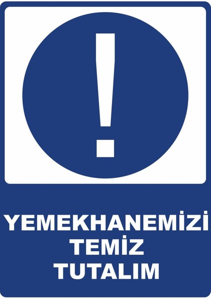 Yemekhanemizi Temiz Tutalım Dijital Uv Folyo Yapışkanlı Baskı Uyarı Etiket Yapıştırma Sticker 25X35