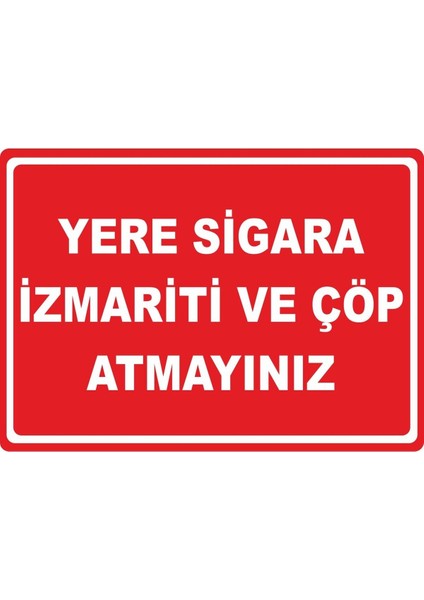Yere Sigara Izmariti ve Çöp Atmayınız Dijital Uv Folyo Baskı Uyarı Etiket Yapıştırma Sticker 35X25