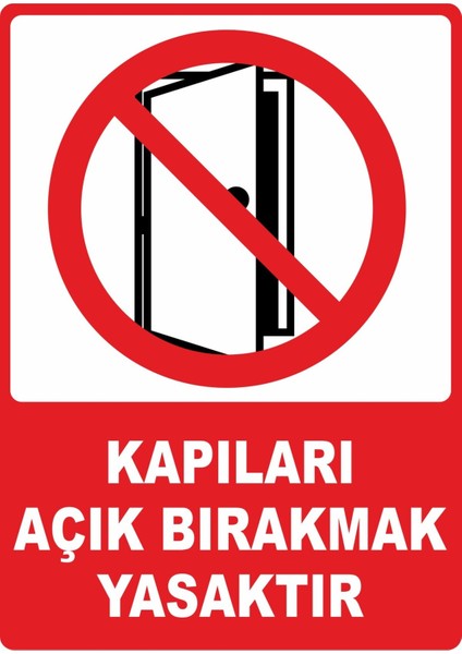 Kapıları Açık Bırakmak Yasaktır Dijital Uv Folyo Baskı Uyarı Etiket Yapıştırma Sticker 25X35