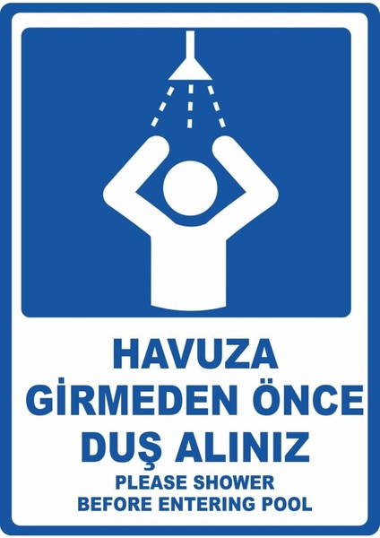 Havuza Girmeden Duş Alınız Pvc Plakalı Uyarı Levhası Dekota Dijital Uv Baskı Yapışkanlı 12.5X17.5 cm