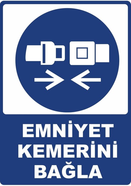 Emniyet Kemerini Bağla Pvc Plakalı Uyarı Levhası Dekota Dijital Uv Baskı Yapışkanlı 12.5X17.5 cm
