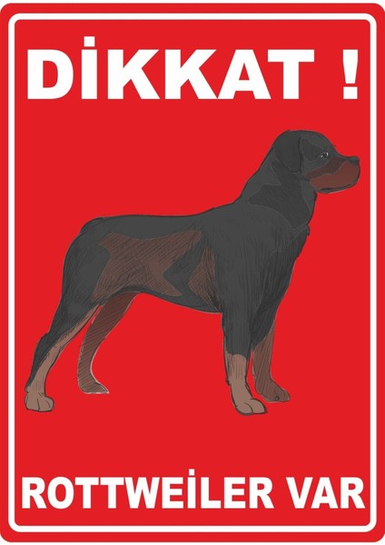 Dikkat Rottweiler Var Dijital Uv Folyo Baskı Uyarı Etiket Yapıştırma Sticker 25X35 cm