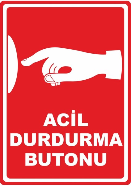 Acil Durdurma Butonu Dijital Uv Folyo Baskı Yapışkanlı Uyarı Etiketi Yapıştırma Sticker Mat 25X35 cm