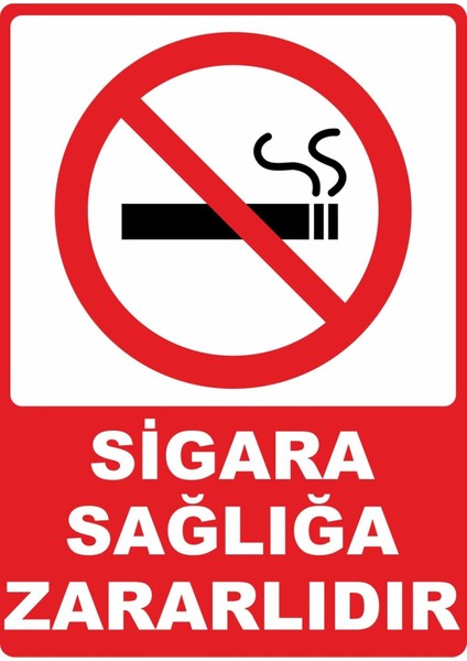Sigara Sağlığa Zararlıdır Pvc Plakalı Uyarı Levhası Dekota Dijital Uv Sticker 12.5X17.5