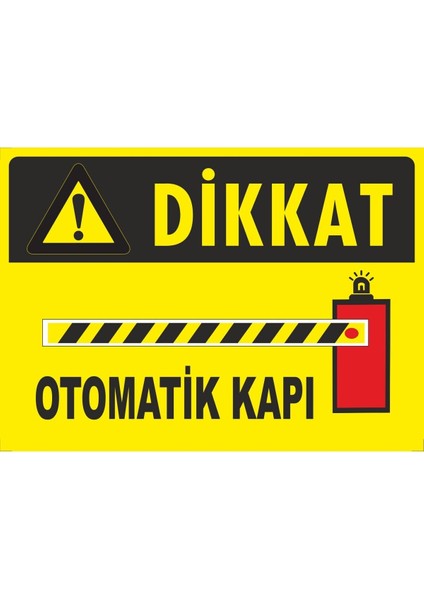 Dikkat Otomatik Kapı Pvc Plakalı Uyarı Levhası Dekota Dijital Uv Sticker 35X25